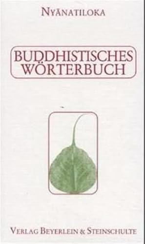 Stock image for Buddhistisches Wrterbuch: Kurzgefasstes Handbuch der buddhistischen Lehren und Begriffe in alphabetischer Anordnung for sale by medimops