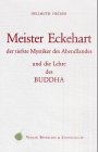 Beispielbild fr Meister Eckehart: Der tiefste Mystiker des Abendlandes und die Lehre des Buddha zum Verkauf von medimops