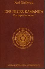 9783931095543: Der Pilger Kamanita: Ein Legendenroman (Livre en allemand)