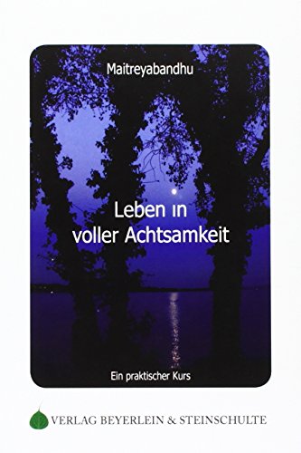 9783931095871: Leben in voller Achtsamkeit: Ein praktischer Kurs