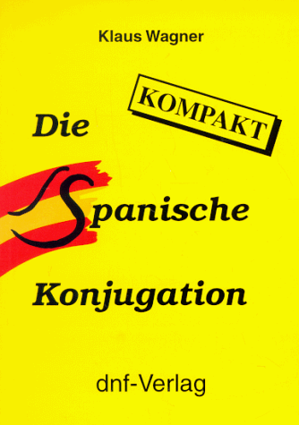 Stock image for Die Spanische Konjugation kompakt for sale by medimops