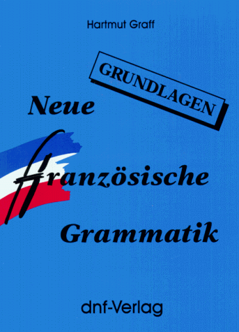 Beispielbild fr Neue Franzsische Grammatik, Grundlagen zum Verkauf von Trendbee UG (haftungsbeschrnkt)