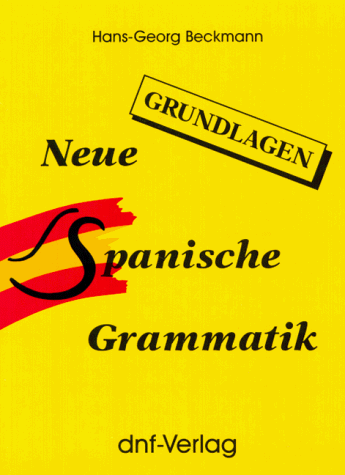 Stock image for Neue Spanische Grammatik Grundlagen for sale by medimops