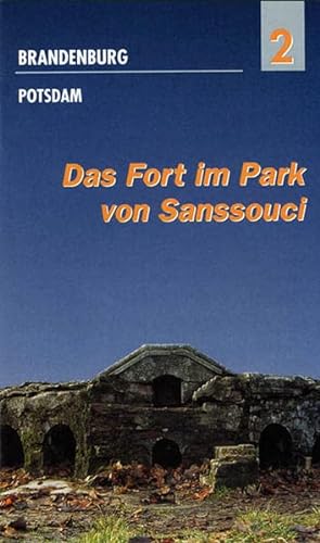 9783931121013: Das Fort im Park von Sanssouci