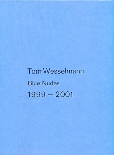Blue Nudes 1999-2001 (9783931135997) by Tom Wesselmann