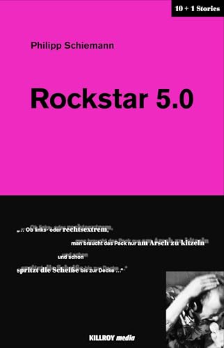 Stock image for Rockstar 5.0: Erzhlung (Killroy 10+1 Stories) for sale by medimops