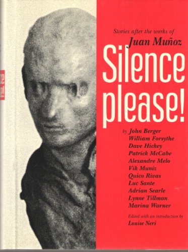 Beispielbild fr Silence, Please!: Stories After the Works of Juan Munoz zum Verkauf von Ergodebooks