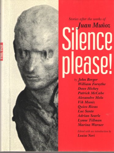 Stock image for Silence, Please: Stories After the Works of Juan Munoz for sale by ThriftBooks-Atlanta