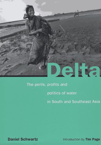 9783931141318: Delta: The Perils, Profits and Politics of Water in South and Southeast Asia