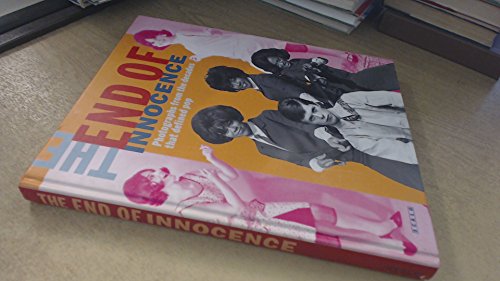 9783931141479: The end of innocence: photographs from the decades that defined pop : the 1950s to the 1970s