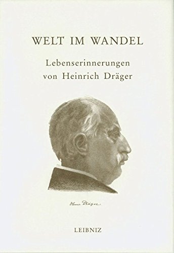 9783931155018: Welt im Wandel: Lebenserinnerungen von Heinrich Drger (Erstdruck 1913)