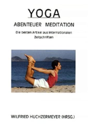 Beispielbild fr Yoga Abenteuer Meditation: Die besten Artikel aus internationalen Zeitschriften zum Verkauf von medimops