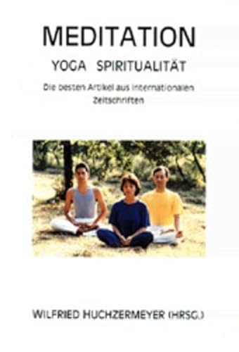 Beispielbild fr Meditation - Yoga - Spiritualitt: Die besten Artikel aus internationalen Zeitschriften zum Verkauf von medimops