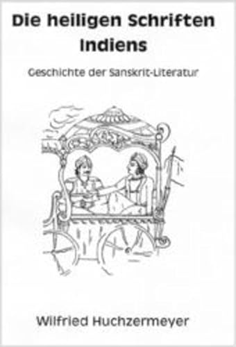 Beispielbild fr Die heiligen Schriften Indiens: Geschichte der Sanskrit-Literatur zum Verkauf von medimops