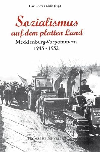 Stock image for Sozialismus auf dem platten Lande: Tradition und Transformation in Mecklenburg-Vorpommern von 1945 bis 1952. for sale by Antiquariat Matthias Wagner