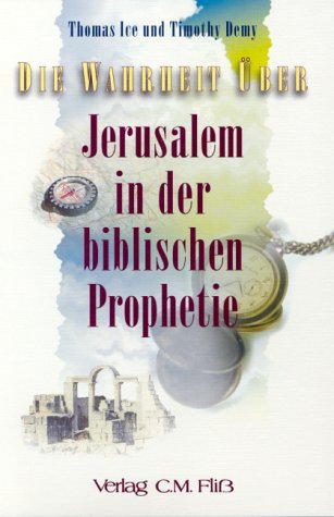 Stock image for Die Wahrheit ber. - Serie I / Jerusalem in der biblischen Prophetie for sale by rebuy recommerce GmbH