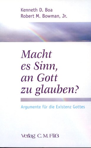 Beispielbild fr Macht es Sinn, an Gott zu glauben?: Argumente fr die Existenz Gottes zum Verkauf von medimops