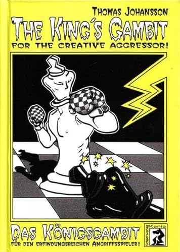 Stock image for The King's Gambit for the Creative Aggressor (Das Konigsgambit Fur Den Erfindungsreichen Angriffsspieler !) for sale by Richard Sylvanus Williams (Est 1976)