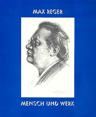 9783931207069: Max Reger: Mensch und Werk (German Edition)