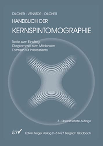 Stock image for Handbuch der Kernspintomographie: Texte zum Einstieg - Diagramme zum Mitdenken - Formeln fr Interessierte for sale by medimops