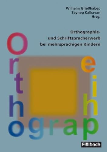Beispielbild fr Orthographie- und Schriftspracherwerb bei mehrsprachigen Kindern. zum Verkauf von Bernhard Kiewel Rare Books