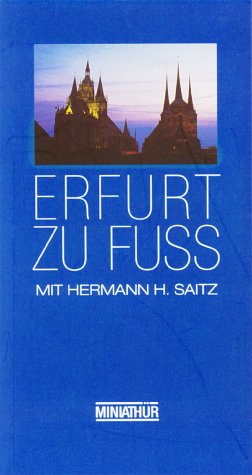 Stock image for Erfurt zu Fu. Stadtfhrungen. Reihe "Miniathr". Mit Abbildungen. for sale by Antiquariat Frank Dahms