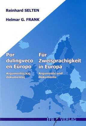 9783931263546: Fr Zweisprachigkeit in Europa; Por dulingveco en Europo . Argumente und Dokumente . 2005 . 112 S.