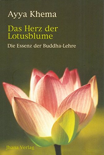 Imagen de archivo de Das Herz der Lotusblume - Die Essenz der Buddha-Lehre a la venta por medimops
