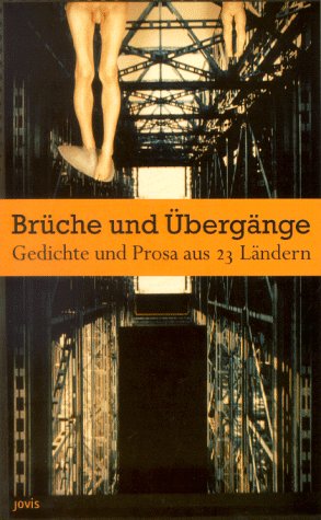 Stock image for Bruche Und Ubergange: Gedichte Und Prosa Aus 23 Landern for sale by Unique Books