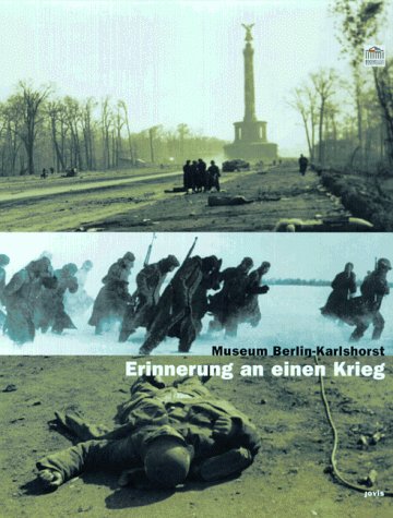 Erinnerung an einen Krieg: Museum Berlin-Karlshorst (German Edition)