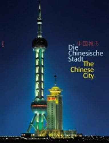 Beispielbild fr The Chinese City: Between Tradition and Modernism zum Verkauf von Ergodebooks