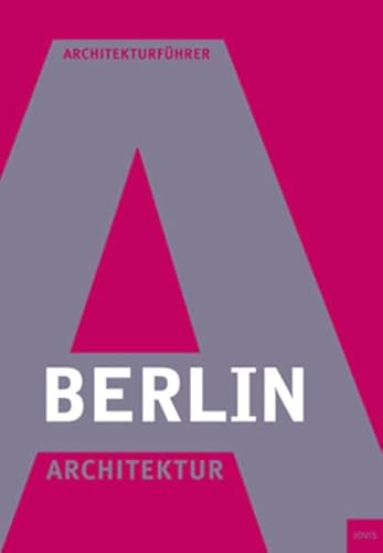 9783931321468: Berlin Architektur: Ein Architekturfhrer