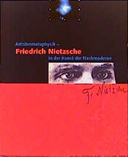 Imagen de archivo de Artistenmetaphysik, Friedrich Nietzsche in der Kunst der Nachmoderne a la venta por medimops