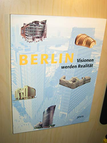 Beispielbild fr Berlin, Visionen Werden Realitat zum Verkauf von Better World Books: West