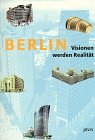 Stock image for Berlin, Visionen Werden Realitat for sale by Better World Books: West