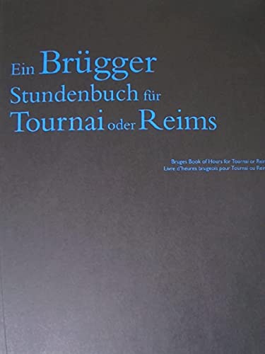 Beispielbild fr Sammlung Renate Knig; Teil: 2., Ein Brgger Stundenbuch fr Tournai oder Reims. Bodo Brinkmann. [bers. Elizabeth Volk (engl.). Wolf Fruhtrunk (franz.)] / Kolumba ; Bd. 17 zum Verkauf von BBB-Internetbuchantiquariat