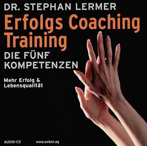 Stock image for Erfolgs Coaching Training - Die fnf Kompetenzen for sale by medimops