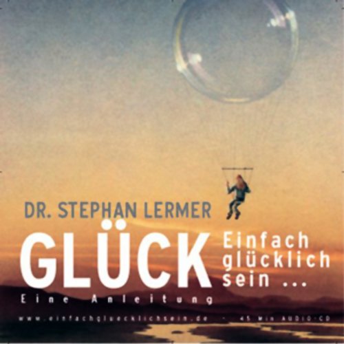 9783931378370: Glck. CD. . Einfach glcklich sein. Eine Anleitung