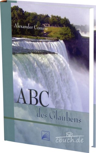 Stock image for Das ABC des Glaubens: oder Abhandlung ber die Bezeichnungen des seligmachenden Glaubens nach den Buchstaben des Alphabets for sale by medimops