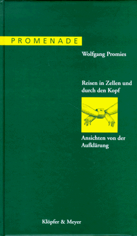 Beispielbild fr Reisen in Zellen und durch den Kopf. Ansichten von der Aufklrung zum Verkauf von medimops