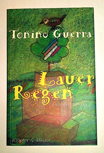 9783931402228: Lauer Regen : eine Erzhlung. Tonino Guerra. bers. und mit einem Nachw. vers. von Elsbeth Gut Bozzetti