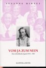 Vom Ja zum Nein: Eine schwaÌˆbische Jugend 1933-1945 (German Edition) (9783931402280) by Hirzel, Susanne