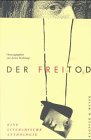 Stock image for Der Freitod Eine literarische Anthologie for sale by Antiquariat Walter Nowak