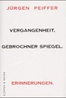 9783931402617: Vergangenheit, gebrochner Spiegel. Erinnerungen