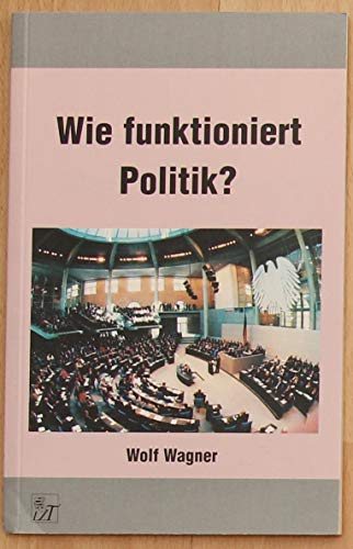 Beispielbild fr Wie funktioniert Politik? zum Verkauf von medimops