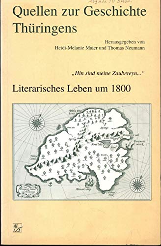 9783931426828: "Quellen zur Geschichte Thringens. 23. Quellen zur Geschichte Thringens. ""Hin sind meine Zaubereyn..."" Literarisches Leben um 1800"