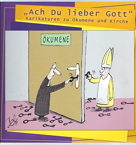 Stock image for Ach Du lieber Gott". Karikaturen zu kumene und Kirche for sale by medimops