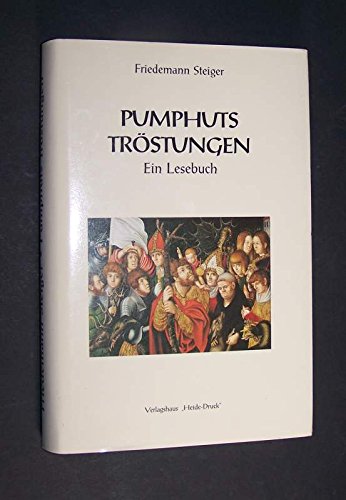 Beispielbild fr Pumphuts Trstungen - Ein Lesebuch. zum Verkauf von Antiquariat BcherParadies