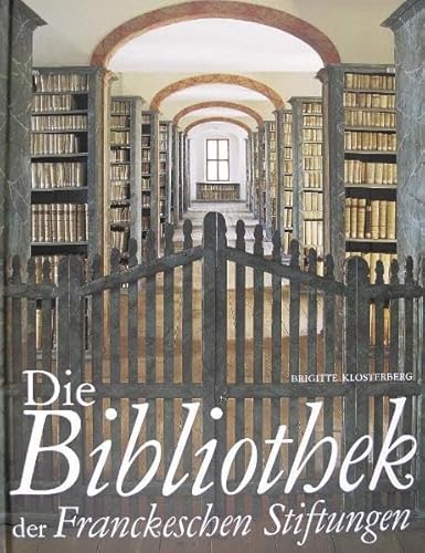 9783931479992: Die Bibliothek der Franckeschen Stiftungen