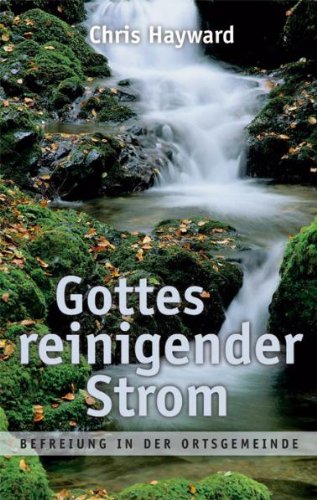 Imagen de archivo de Gottes reinigender Strom: Befreiung in der Ortsgemeinde a la venta por medimops